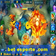 bet esporte .com